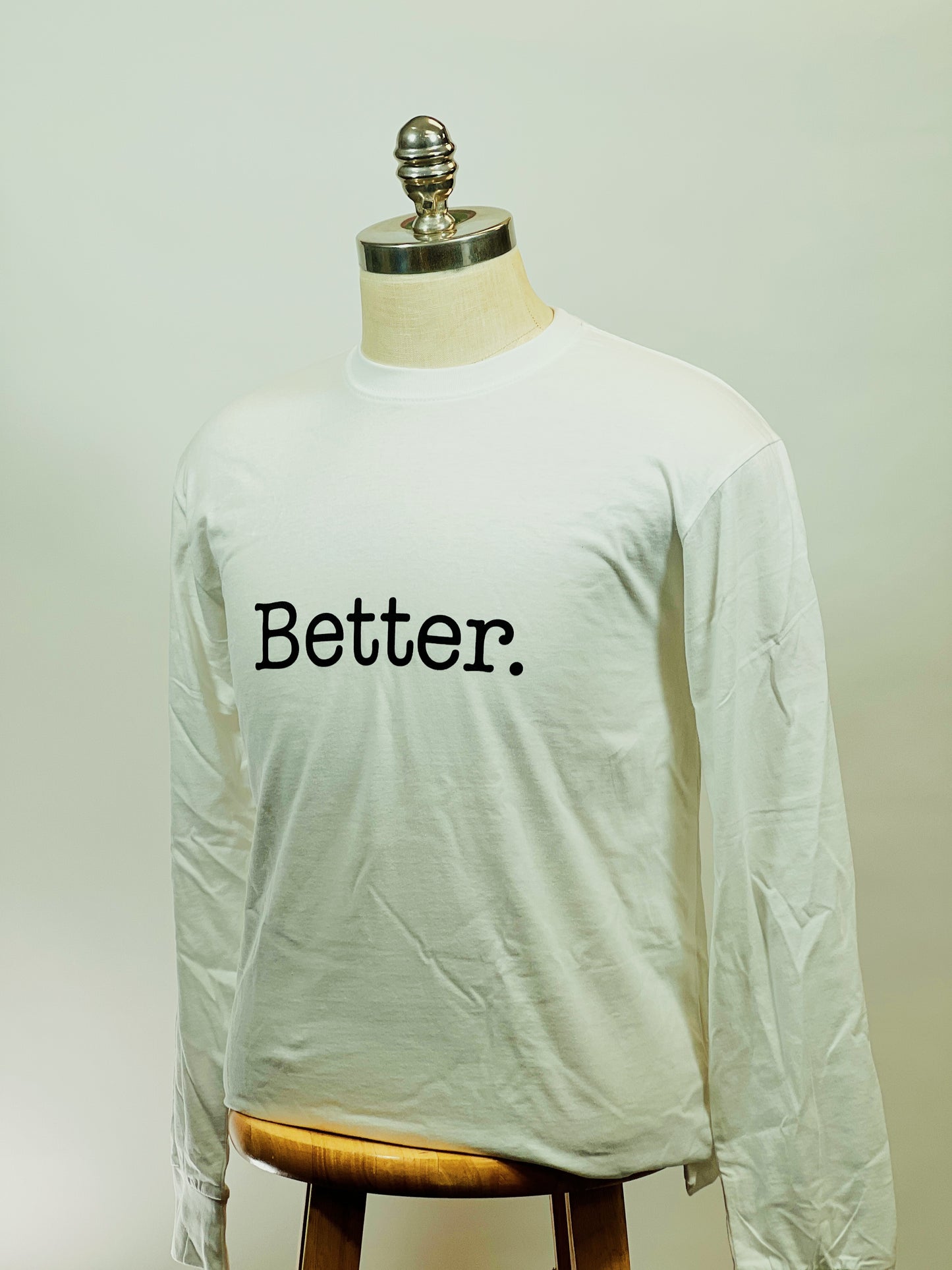 WHITE “Better” Long Sleeve Tee