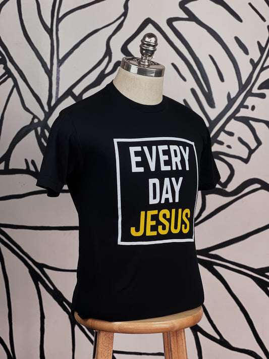 EVERY DAY JESUS TEE
