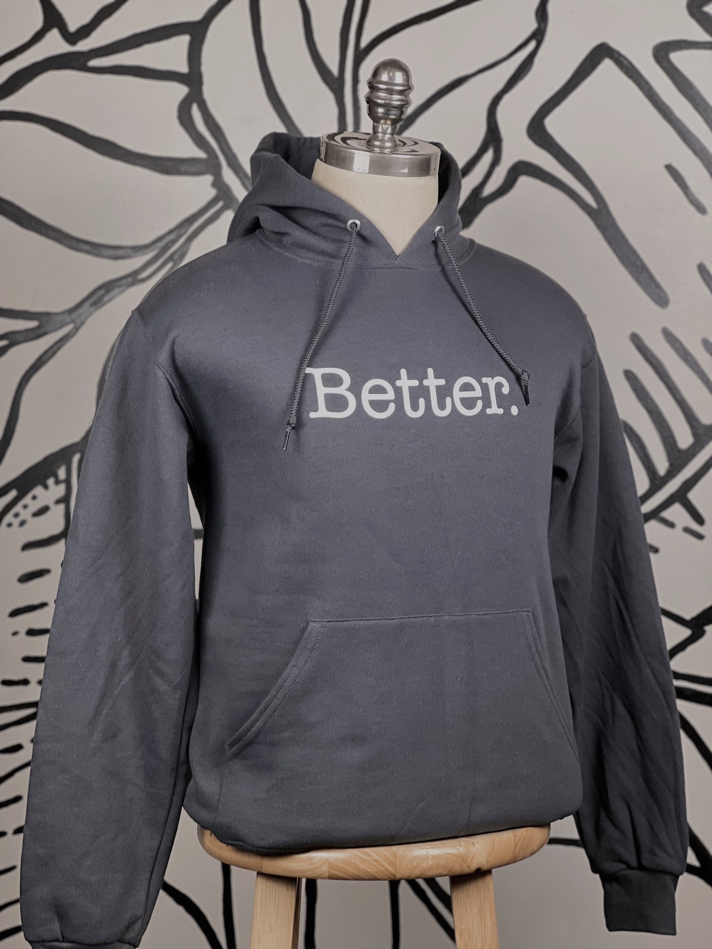 Grey “Better” Hoodie