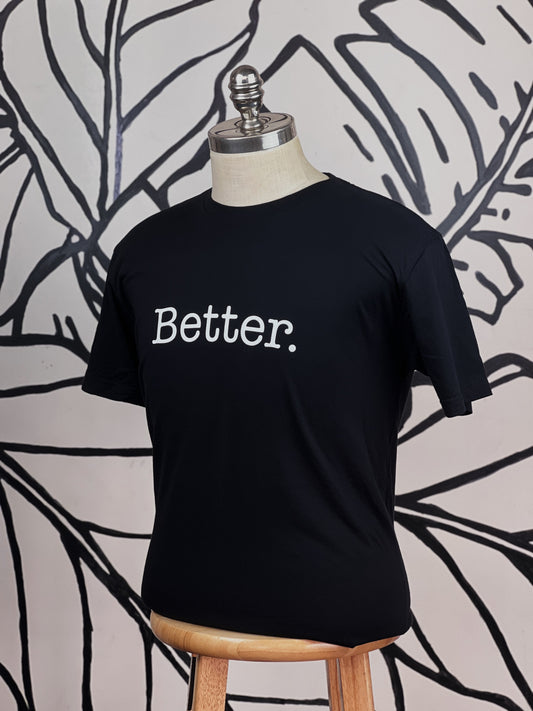 Black “Better” Tee