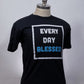 Every Day BLESSED Tee
