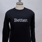 Black “Better” Long Sleeve Tee