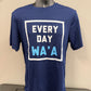 EVERY DAY WA'A  (dri fit)