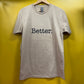 TAN "better " tee