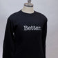 Black “Better” Long Sleeve Tee