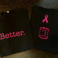 BREAST CANCER AWARENESS : BLK/pink "better " tee collab @meanhawaii 🩷
