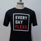 EVERY DAY FLEXX TEE (Collaboration w/ Flexx Fitness Hawaii)