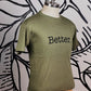 Olive/OD Green “Better” Tee