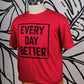 Red w/ Black Every Day BETTER Box Logo Tee