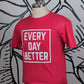 Red w/ White Every Day BETTER Box Logo Tee