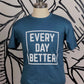 Indigo Blue Every Day BETTER Box Logo Tee
