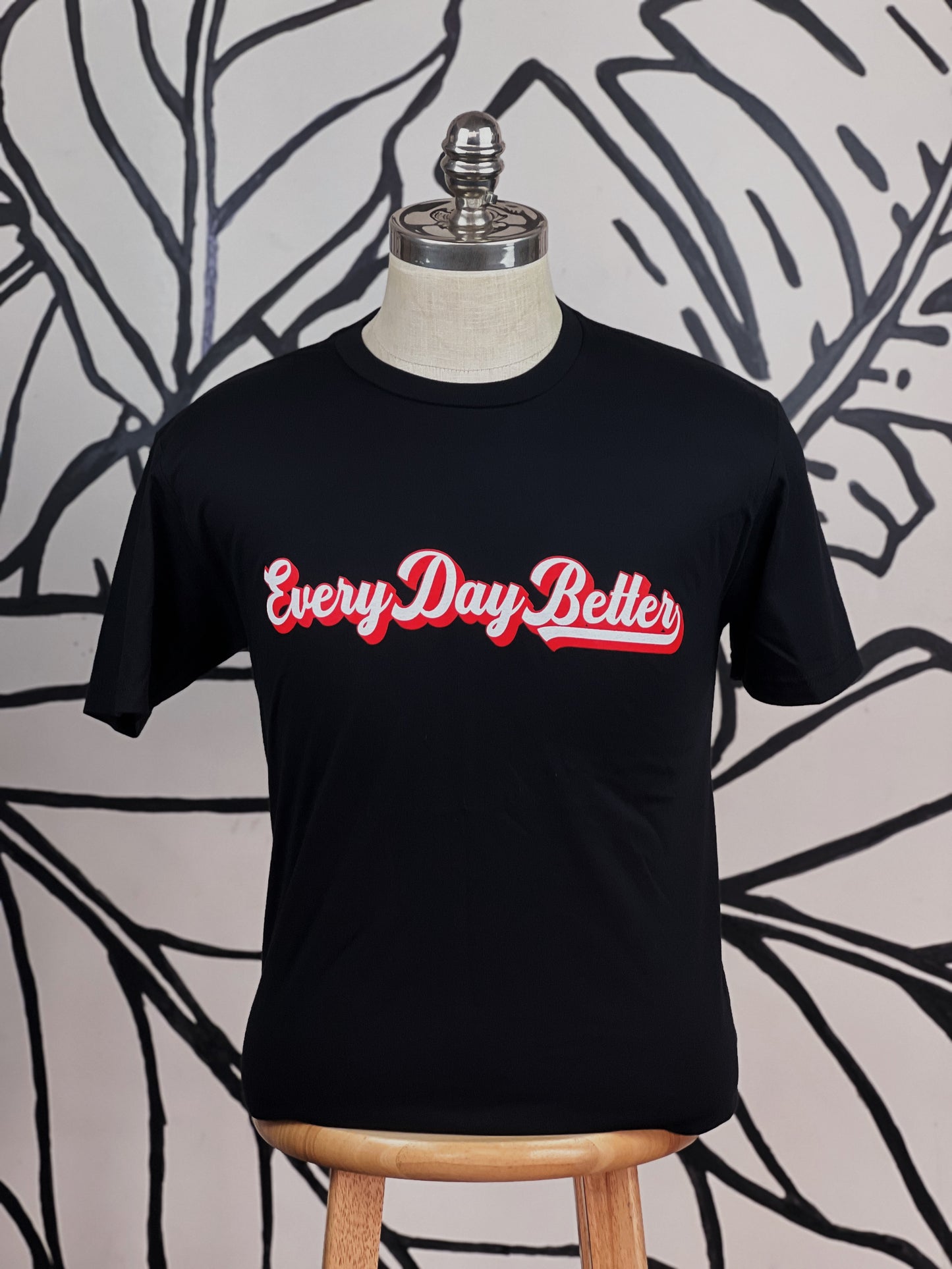Black Every Day Better Script Tee