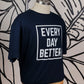 Dark Navy w/ White Every Day Better Box Logo Tee
