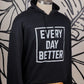 Black w/ White Every Day BETTER  Box Logo Hoodie
