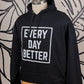 Black w/ White Every Day BETTER  Box Logo Hoodie