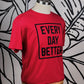 Red w/ Black Every Day BETTER Box Logo Tee
